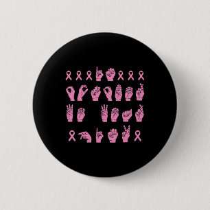 In October We Wear Pink Sign Language Breast Cance 6 Cm Round Badge