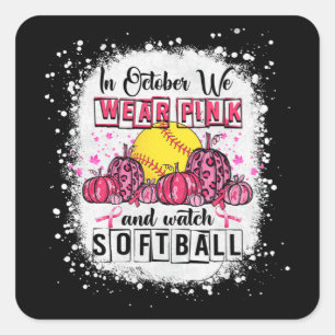 In October we wear pink Softball Breast Cancer Awa Square Sticker