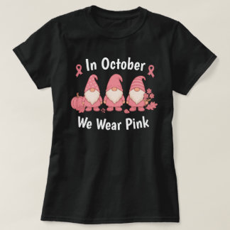 In October We Wear Pink T-Shirt