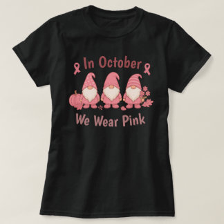 In October We Wear Pink T-Shirt