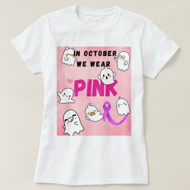 IN OCTOBER WE WEAR PINK T-Shirt (Design Front)