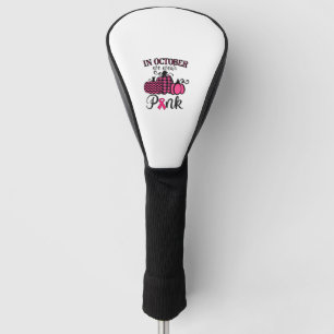 In October We Wear Pink Thanksgiving Breast Cancer Golf Head Cover