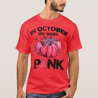 In October We Wear Pink Thanksgiving Breast Cancer T-Shirt