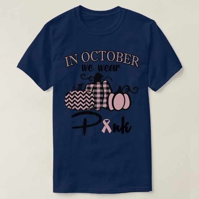In October We Wear Pink Thanksgiving Breast Cancer T-Shirt (Design Front)