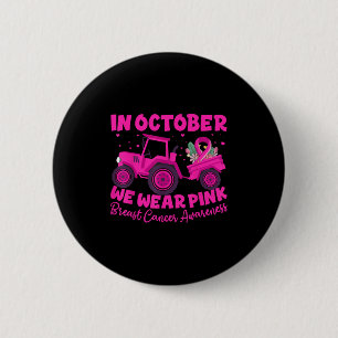 In October We Wear Pink Tractor Breast Cancer Farm 6 Cm Round Badge