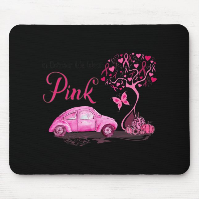 In October We Wear Pink Truck Tree Breast Cancer A Mouse Mat (Front)