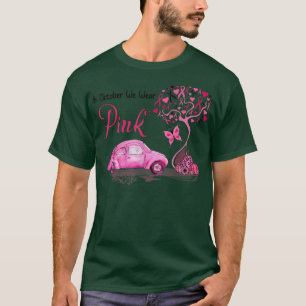 In October We Wear Pink Truck Tree Breast Cancer A T-Shirt