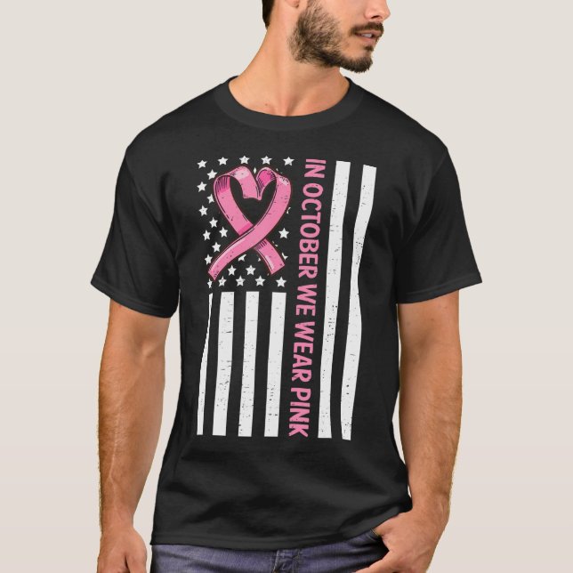 In October We Wear Pink US Flag Breast Cancer T-Shirt (Front)
