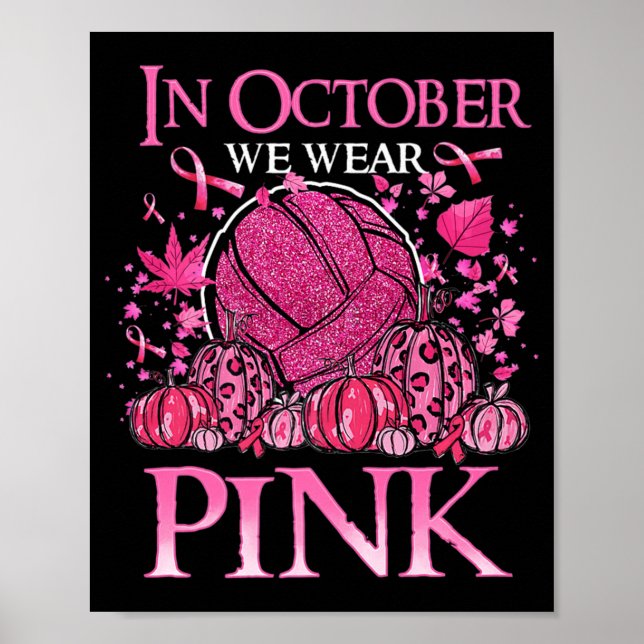In October We Wear Pink Volleyball Breast Cancer A Poster (Front)