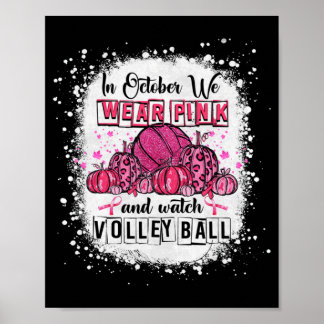 In October we wear pink Volleyball Breast Cancer A Poster