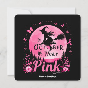 In October We Wear Pink Witch Breast Cancer Invitation