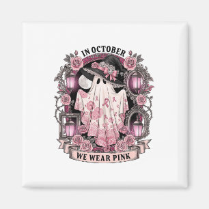 In October We Wear Pink Witch Ghost Breast Cancer  Magnet