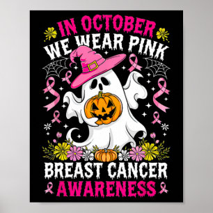 In October We Wear Pink Witch Ghost Pumpkin Breast Poster