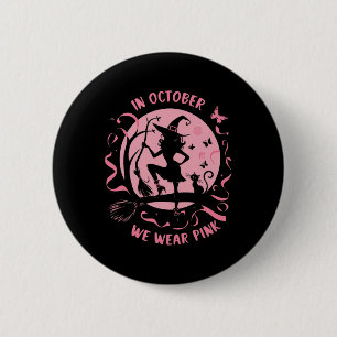 In October We Wear Pink Witch Halloween Breast Can 6 Cm Round Badge