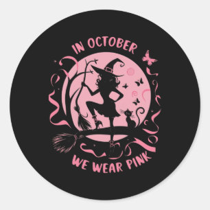 In October We Wear Pink Witch Halloween Breast Can Classic Round Sticker