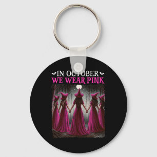In October We Wear Pink Witch Halloween Breast Can Key Ring