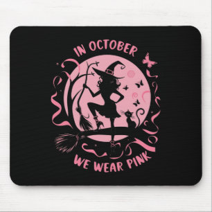 In October We Wear Pink Witch Halloween Breast Can Mouse Mat