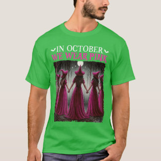 in October We Wear Pink Witch Halloween Breast Can T-Shirt