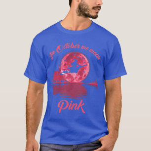 In October We Wear Pink Witch T-Shirt