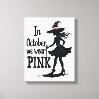 In October We Wear Pink Witches Halloween Party Canvas Print