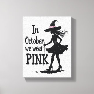 In October We Wear Pink Witches Halloween Party Canvas Print