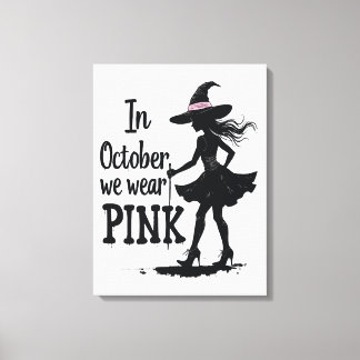 In October We Wear Pink Witches Halloween Party Canvas Print