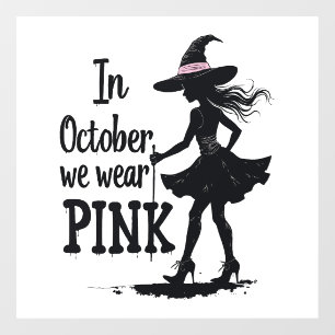 In October We Wear Pink Witches Halloween Party Window Cling