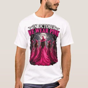 In October We Wear Pink Witches T-Shirt