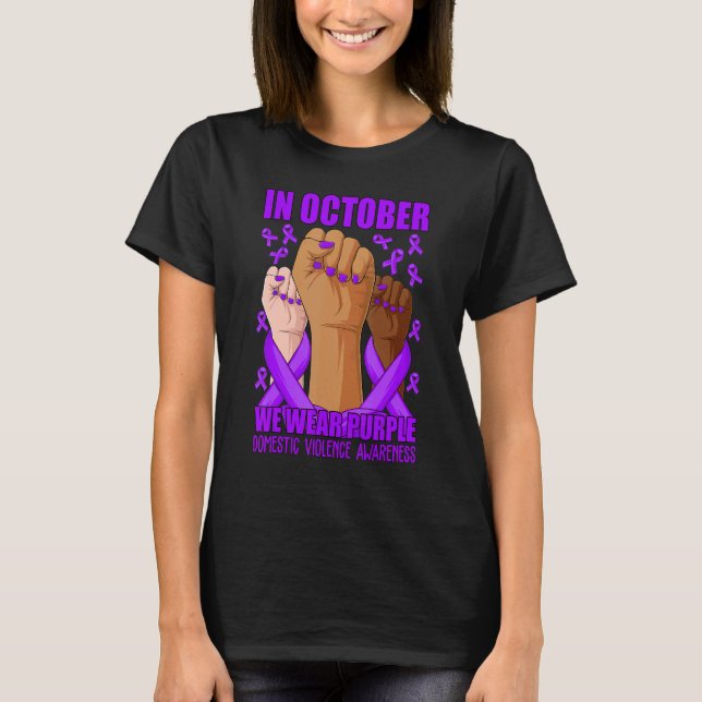In October We Wear Purple Domestic Violence Awaren T-Shirt (Front)