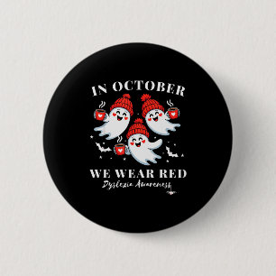In October We Wear Red Dyslexia Awareness Hallowee 6 Cm Round Badge