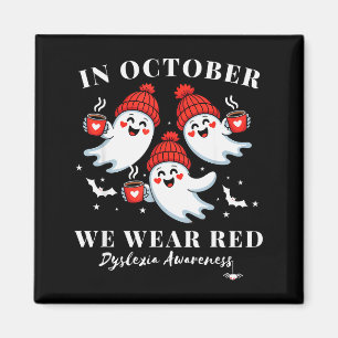 In October We Wear Red Dyslexia Awareness Hallowee Magnet