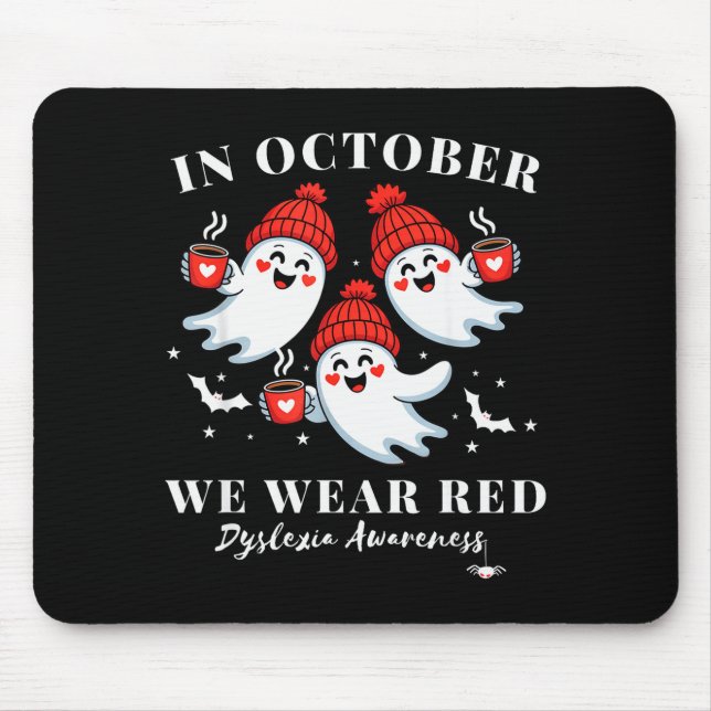 In October We Wear Red Dyslexia Awareness Hallowee Mouse Mat (Front)