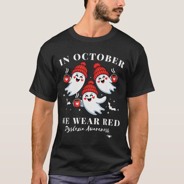 In October We Wear Red Dyslexia Awareness Hallowee T-Shirt (Front)