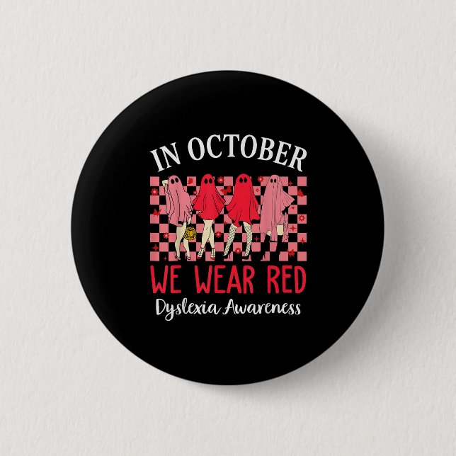 In October We Wear Red Dyslexia Awareness Month Ha 6 Cm Round Badge (Front)