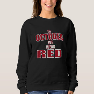In October we wear red Philly baseball playoff fan Sweatshirt