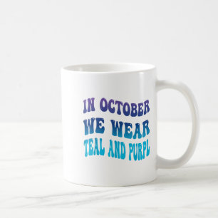 In October We Wear Teal & Purpl Suicide Preven Coffee Mug