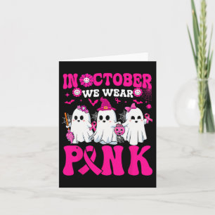 In October Wear Pink Breast Cancer Warrior Ghost H Card