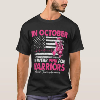 In october wear pink for warriors breast cancer T-Shirt