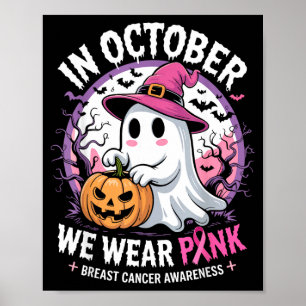 In october wear pink ghost halloween breast cancer poster