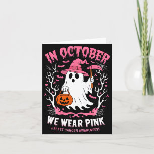 In October Wear Pink Ghost Witch Breast Cancer Card