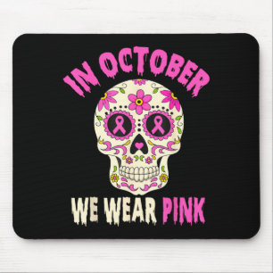 In October Wear Pink Sugar Skull Breast Cancer Mouse Mat