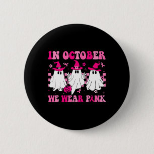In Octobers We Wear Pinks Cute Ghost Breast Cancer 6 Cm Round Badge