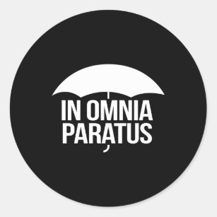 In Omnia Paratus Classic Round Sticker