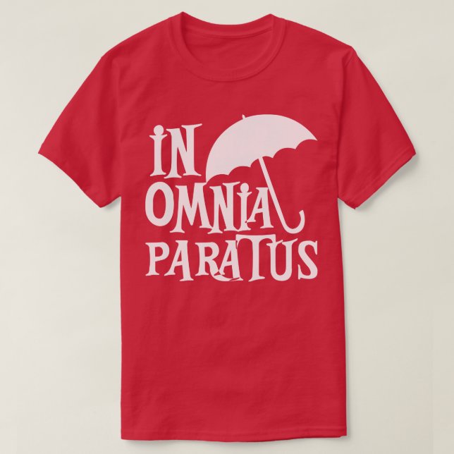 In Omnia Paratus T-Shirt (Design Front)