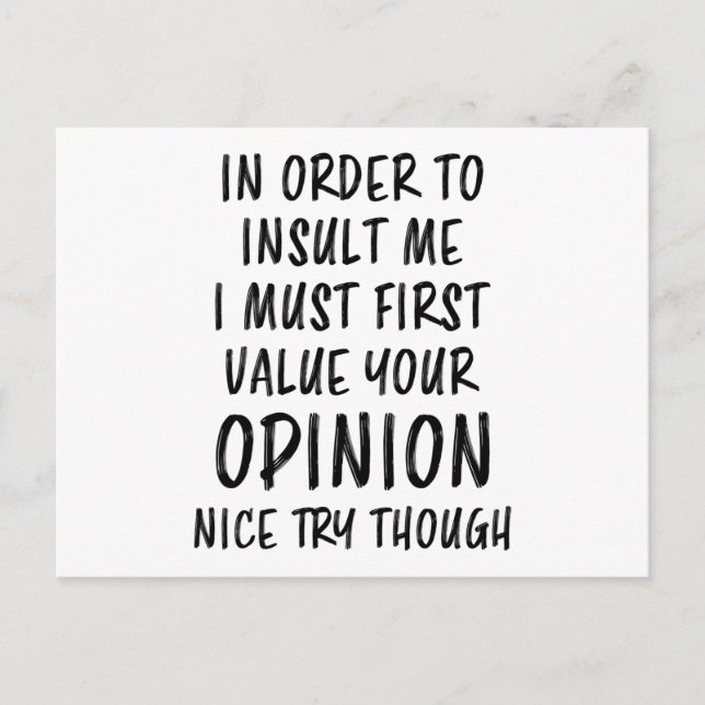 In Order To Insult Me Funny Saying Sarcasm Joke Postcard (Front)
