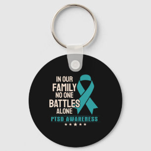 In Our Family Nobody Byttles Alone - Ptsd Awarenes Key Ring