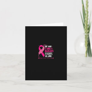 In Our Family Nobody Fights Alone - Breast Cancer Card