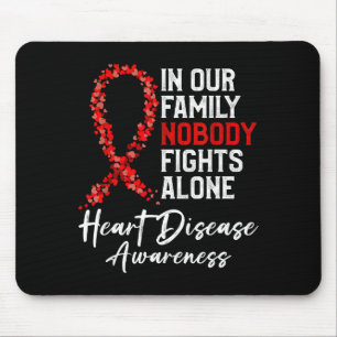 In Our Family Nobody Fights Alone Heart Disease Aw Mouse Mat