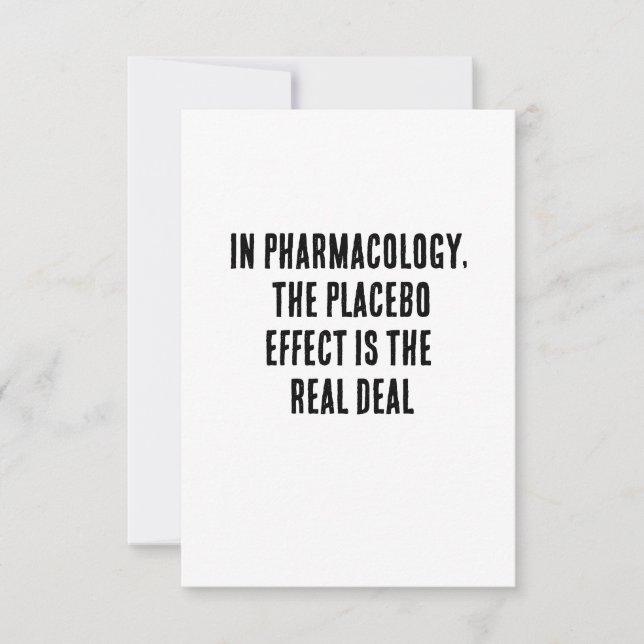 In pharmacology, the placebo effect is the real  thank you card (Front)