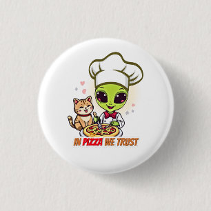 In Pizza We Trust Alien Chef Art 3 Cm Round Badge